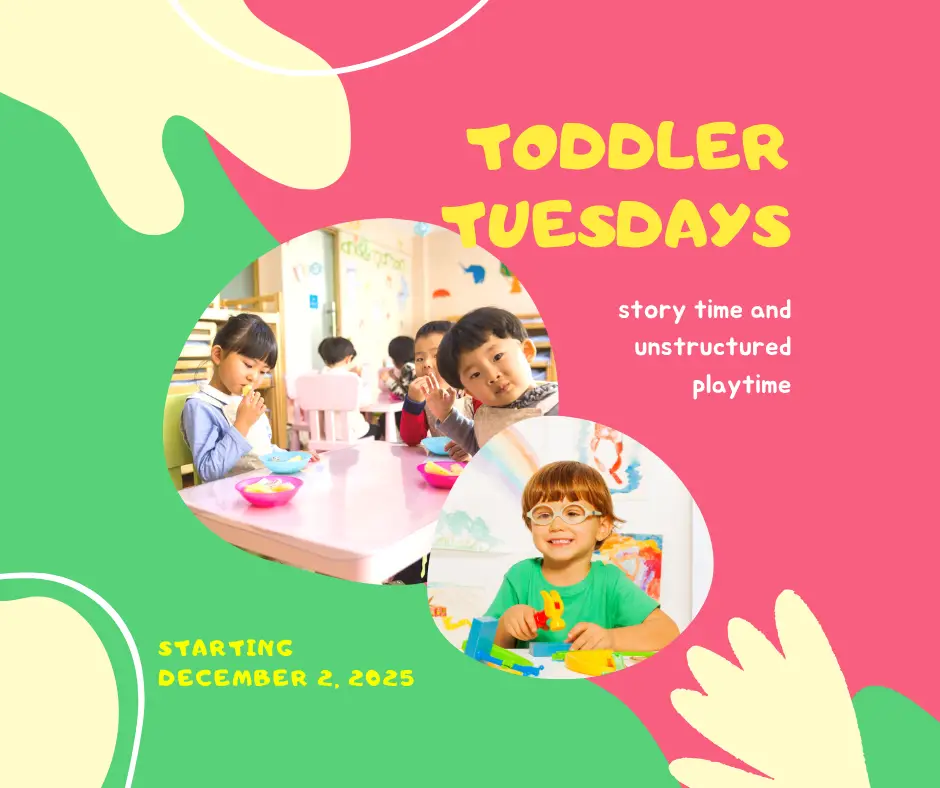 Toddler Tuesdays starting December 2, 2025
