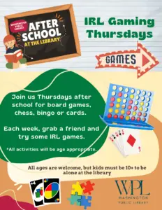 Bingo, board games, or cards every Thursday after school 3:30 - 5:30