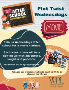 Different movie each Wednesday 3:30 - 5:30 after school